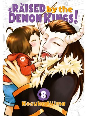 cover image of Raised by the Demon Kings！, Volume 8